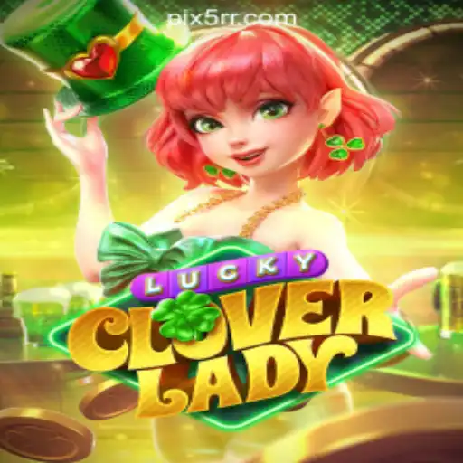 Exploring LuckyCloverLady: The Premier Game in 5RR.com Oficial Slots Brasil #1
