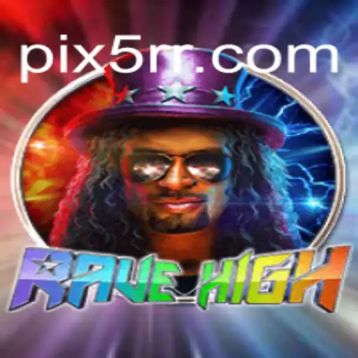 Explore RaveHigh: The Ultimate Gaming Experience with 5RR.com Oficial Slots Brasil #1